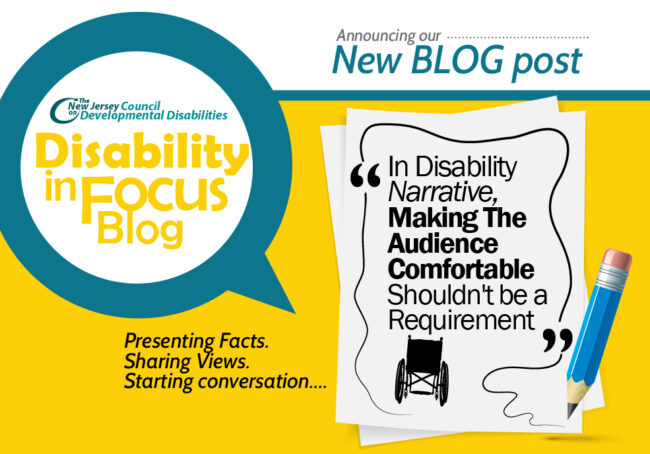 In Disability Narrative, Making The Audience Comfortable Shouldn’t be a Requirement In Disability Narrative, Making The Audience Comfortable Shouldn't be a Requirement