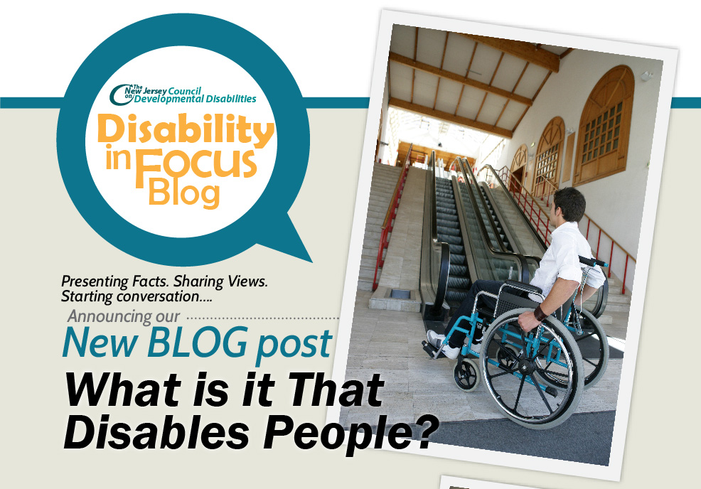 What is it That Disables People? The New Jersey Council on Developmental Disabilities
