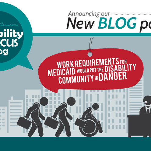 Work Requirements for Medicaid Would Put the Disability Community in Danger