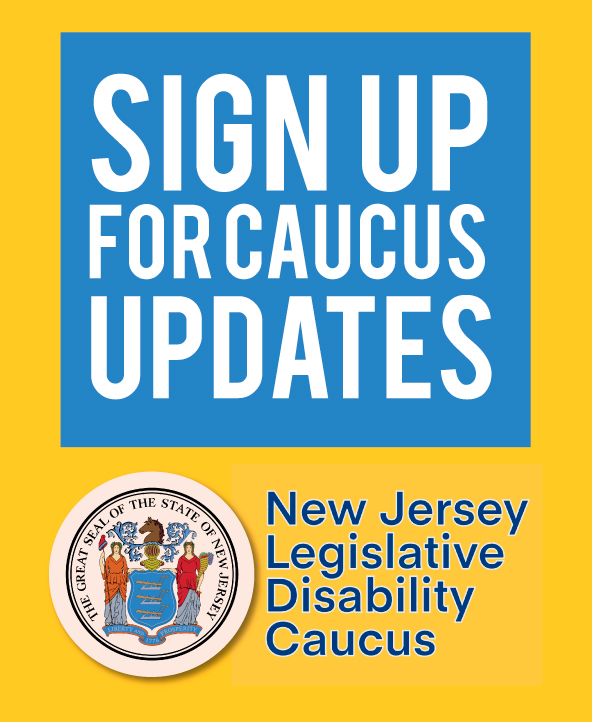 sign-up for caucus updates - Become a Supporting Agency - NJ Legislative Disability Caucus