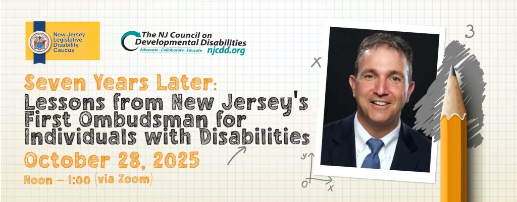 Seven-Years-Later-Lessons-from-New-Jersey-First-Ombudsman-for-Individuals-with-Disabilities-Oct.28.2025a