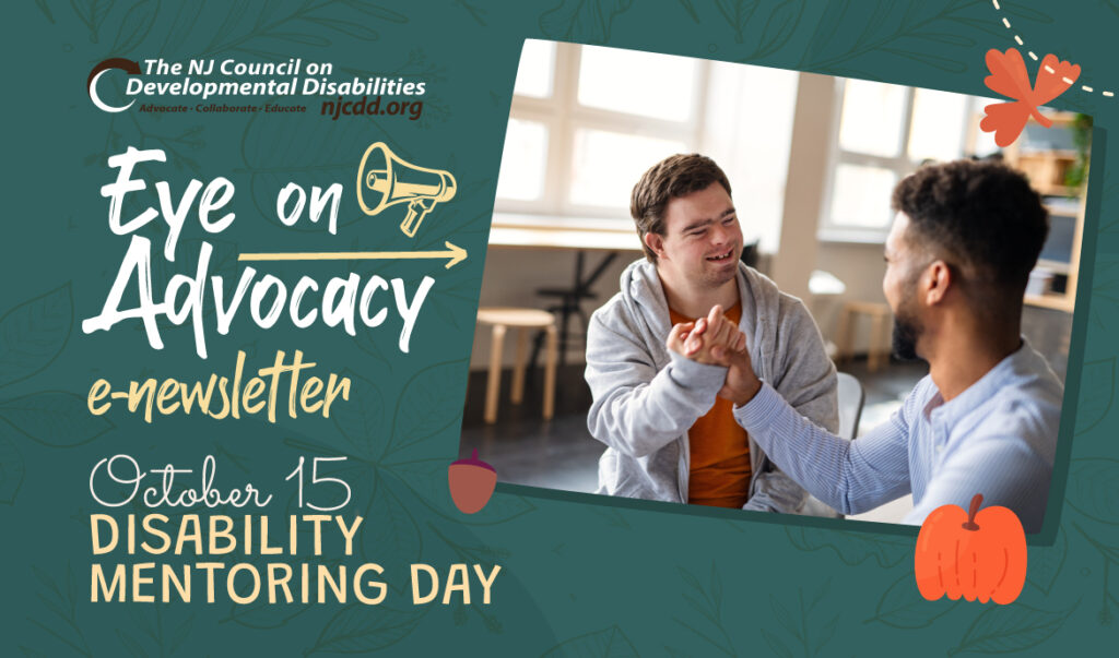 NJCDD-Eye on Advocacy-Disability-Mentoring-Day-Oct.7.2025