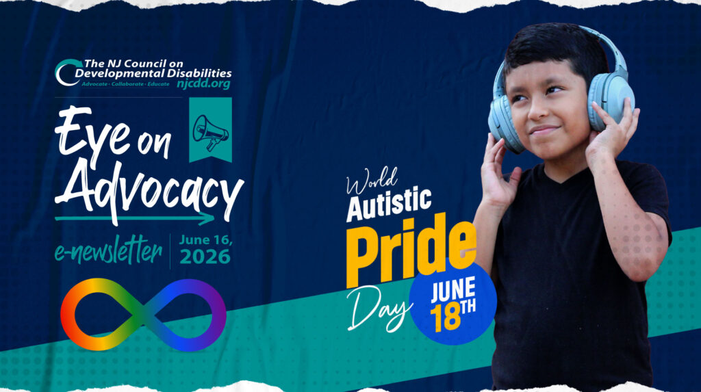NJCDD-Eye-on-Advocacy-e-newsletter-June.16.2026-AutismPrideDay