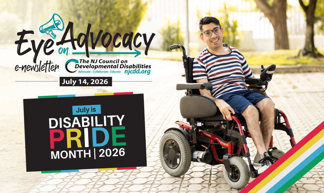 NJCDD-EyeonAdvocacy-DisabilityPrideMonth-July7.2026